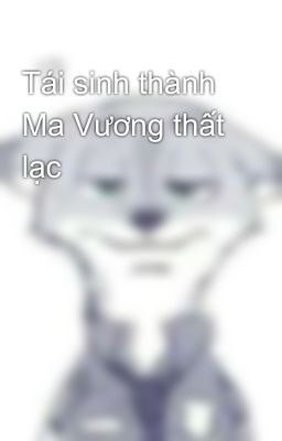 Tái sinh thành Ma Vương thất lạc