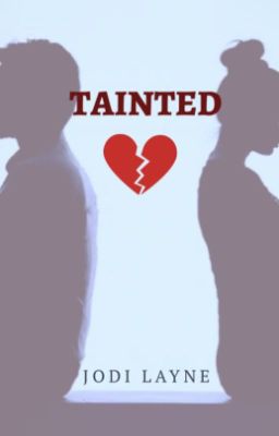 Tainted 💔 ✔️