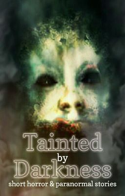 Tainted by Darkness