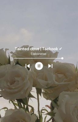 Tainted dove | KV ✔