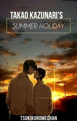 Takao Kazunari's Summer Holiday~