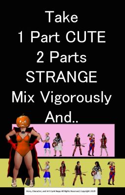 Take 1 Part CUTE 2 Parts STRANGE Mix Vigorously And ... (Volume 1)