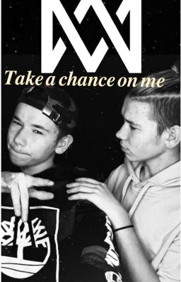 Take a chance on me