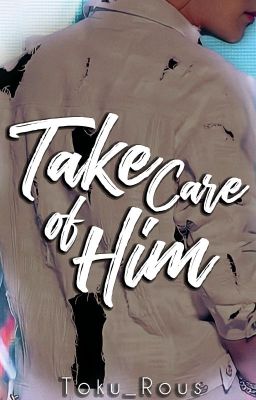 • Take Care Of Him • [JongSang]