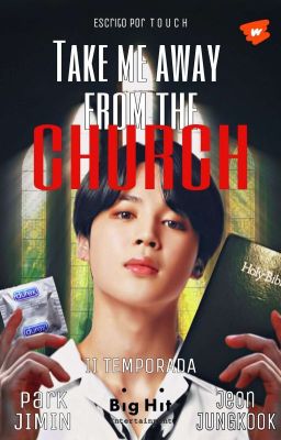 Take Me Away From The Church - 2° Temporada