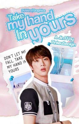 Take My Hand In Yours | A Jin FF ||