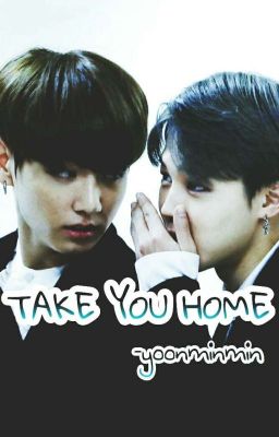 TAKE YOU HOME - JIKOOK 