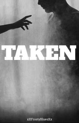 Taken [Book #1]