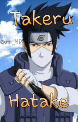 Takeru Hatake (Naruto ff)