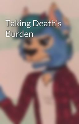 Taking Death's Burden