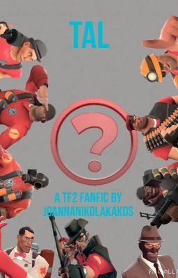 Tal (A Tf2 Fanfiction)