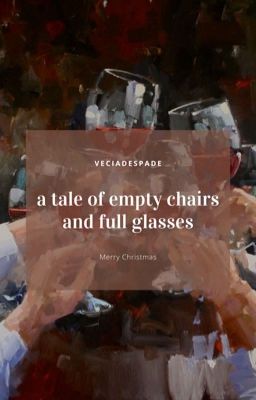 tale of empty chairs and full glasses