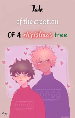 Tale of the creation of a Christmas Tree || Bakudeku