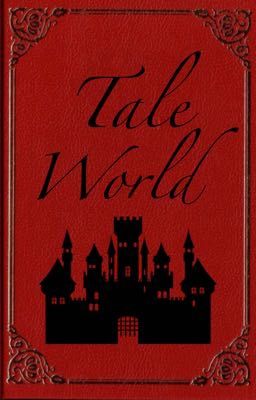 ~Tale World~