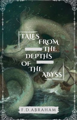 Tales From the Depths of the Abyss