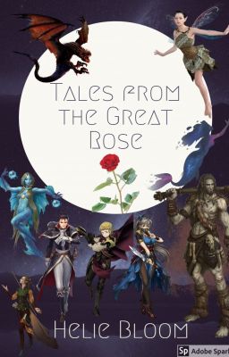 Tales from the Great Rose