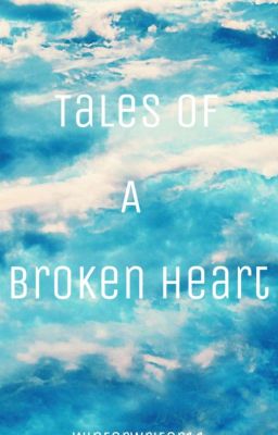 Tales Of A Broken Heart (Poems)