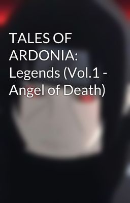 TALES OF ARDONIA: Legends (Vol.1 - Angel of Death)