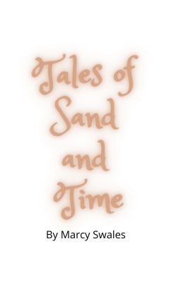 Tales of Sand and Time