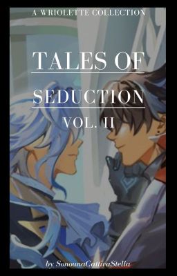 Tales of seduction - Vol. II || Genshin Impact