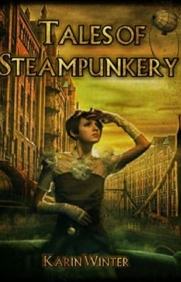 Tales of Steampunkery