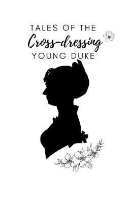 Tales of the Cross-dressing Young Duke