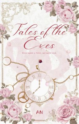 Tales of the Exes (One-shot Collection)