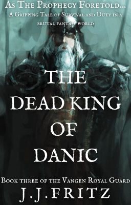 Tales of the Vangen: The Dead King of Danic (Book 3)