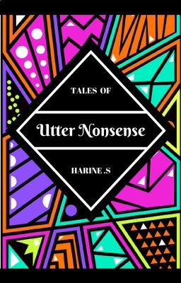 Tales Of Utter Nonsense