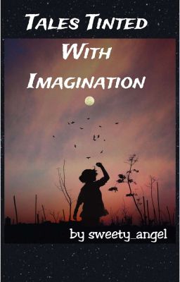 Tales Tinted With Imagination