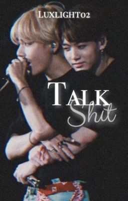 ✧Talk shit✧