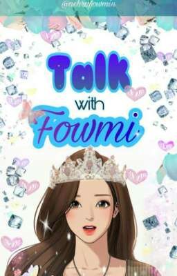 Talk With Fowmi