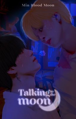 Talking to the Moon ⇾ Yoonmin/YoonKook