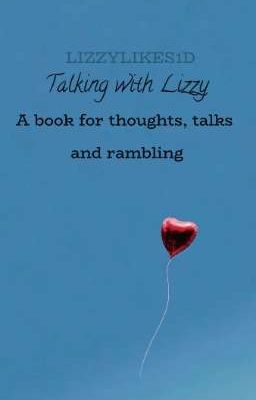 Talking with Lizzy || A Book to talk, vent and ramble 