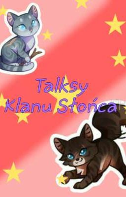 Talksy Klanu Słońca 