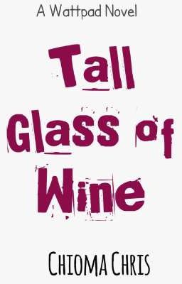 Tall Glass Of Wine