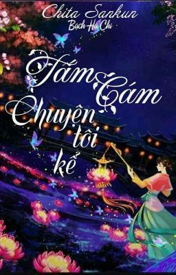 Tấm Cám - Truyện tôi kể ( offical )