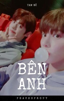 [tam đề] taejun ✗ Bên anh