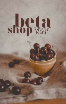 [Tạm Đóng] Beta Shop_ [Forever_Team]