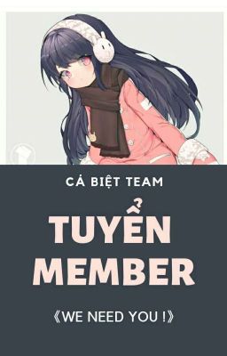 [TẠM ĐÓNG - Cá Biệt Team] Gray/Tuyển mem