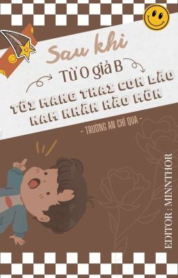 [ TẠM DROP - ĐM ] Sau Khi O Giả B Tôi Mang Thai Con Lão Nam Nhân Hào Môn