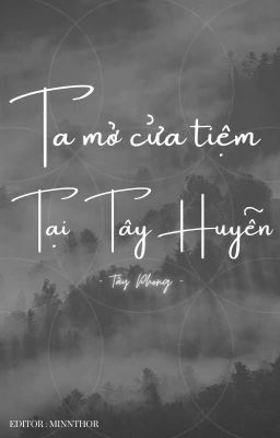 [ TẠM DROP - ĐM ] Ta Mở Cửa Tiệm Tại Tây Huyễn 