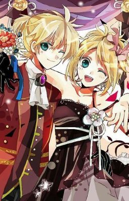 { TẠM DROP } [Kagamine Rin Len] Cô công chúa của tôi