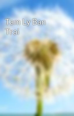 Tam Ly Ban Trai