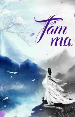 Tâm ma #cổ trang huyền huyễn