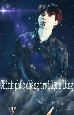 Tạm Ngừng [Suga/You] Chinh Phục Chàng Trai Lạnh Lùng 