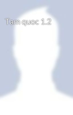 Tam quoc 1.2