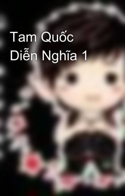 Tam Quốc Diễn Nghĩa 1