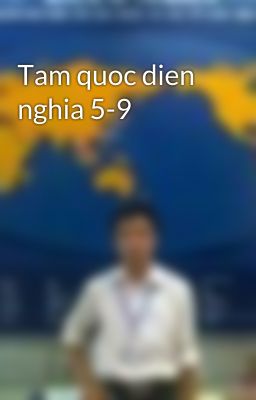 Tam quoc dien nghia 5-9