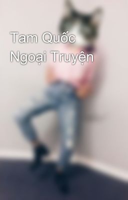 Tam Quốc Ngoại Truyện